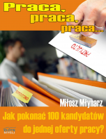 Jak pokona 100 kandydatw do jednej oferty pracy?