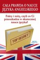 Cała prawda o nauce języka angielskiego