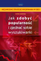 Jak zdoby� popularno�� i zjedna� sobie wyszukiwarki?