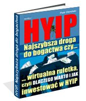 HYIP. Najszybsza droga do bogactwa, czy...